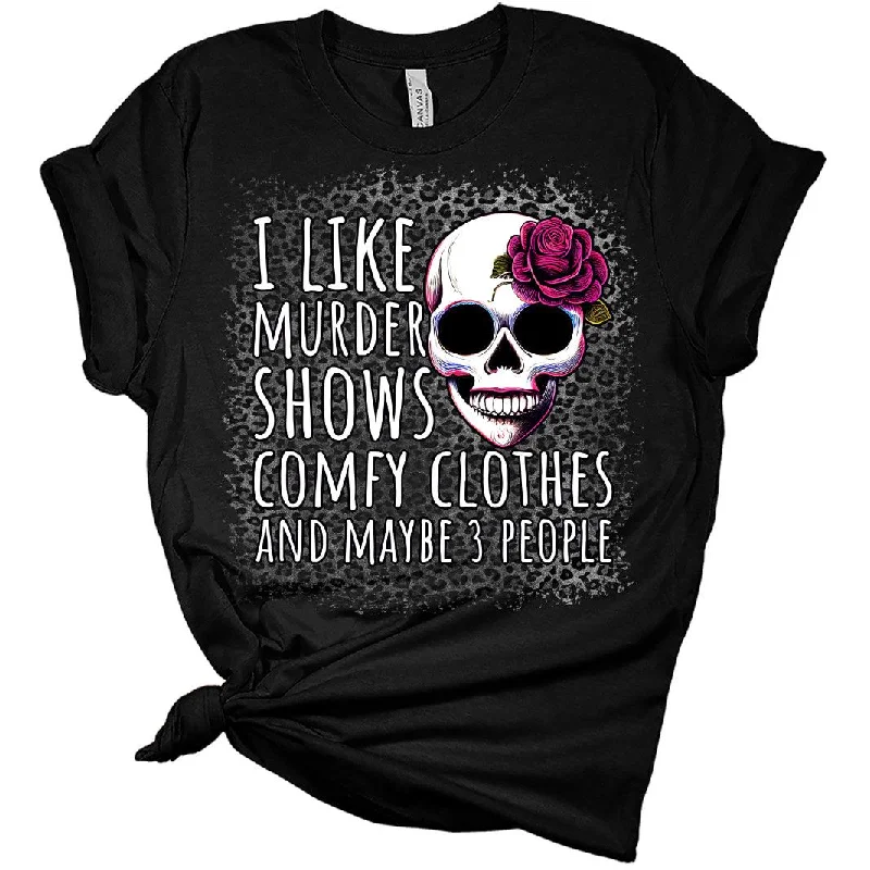 I Like Murder Shows and Comfy Clothes Women's Graphic Bleach Print Bella T-Shirt Ribbed Striped Patterned